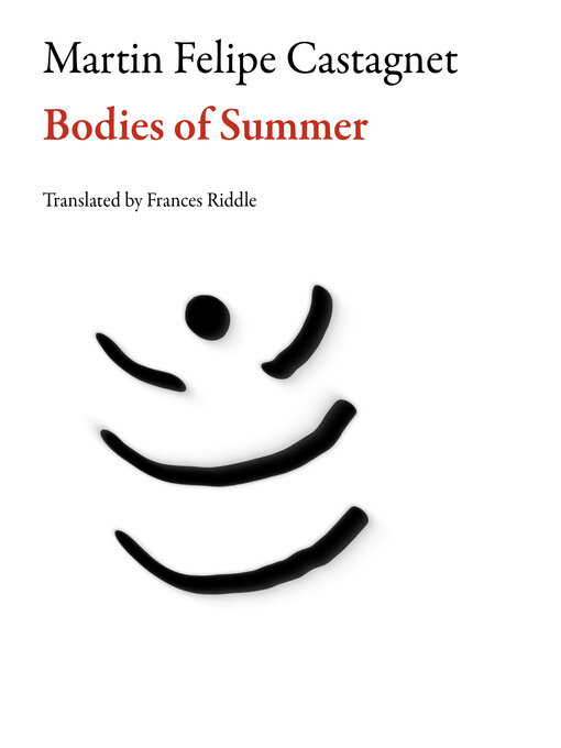 Title details for Bodies of Summer by Martin Felipe Castagnet - Available